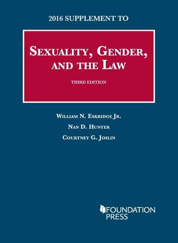 Download Sexuality, Gender, and the Law (University Casebook Series) Download Sexuality, Gender, and the Law (University Casebook Series)