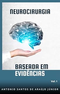 Livro NEUROCIRURGIA BASEADA EM EVIDÊNCIAS: VOLUME 1