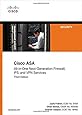 Cisco ASA: All-in-one Next-Generation Firewall, IPS, and VPN Services (3rd Edition)