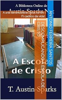 Livro Descomplicando A Escola de Cristo : A arte de encontrar Deus no Wi-Fi caótico da vida!