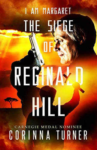 The Siege of Reginald Hill (I Am Margaret) by Corinna Turner