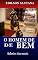 Livro O HOMEM DE BEM: Reflexões ético-morais