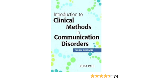 Introduction To Clinical Methods In Communication Disorders Paul Ph D Ccc Slp Rhea 9781598572865 Amazon Com Books