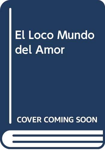 Portada de El Loco Mundo del Amor