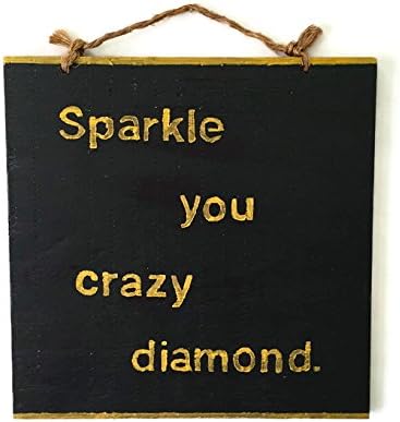Sparkle You Crazy Diamond Wood Sign - Black/Gold