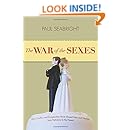 The War of the Sexes: How Conflict and Cooperation Have Shaped Men and Women from Prehistory to the Present