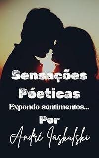 Livro Sensações poéticas: Expondo sentimentos