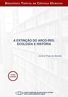 Livro A extinção do arco-íris: ecologia e história