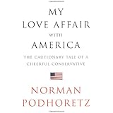 My Love Affair with America: The Cautionary Tale of a Cheerful Conservative
