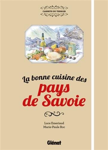 La  bonne cuisine des Pays de Savoie