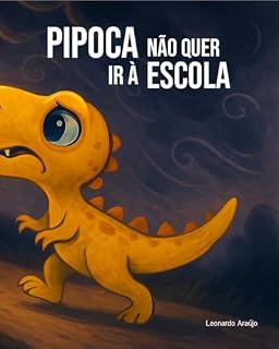 Livro Pipoca não quer ir à Escola