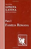 Lingua Latina: Pars I: Familia Romana (Pt. 1) cover