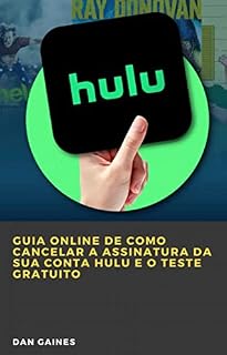 Livro Guia online de como cancelar a assinatura da sua conta Hulu e o teste gratuito