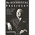 The Accidental President: Harry S. Truman and the Four Months That Changed the World