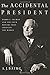 The Accidental President: Harry S. Truman and the Four Months That Changed the World