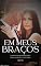 Livro EM MEUS BRAÇOS - Livro 01