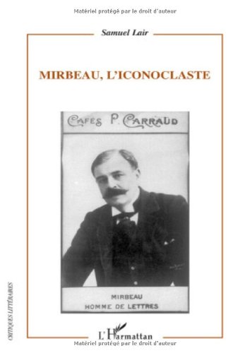 Mirbeau, l'iconoclaste