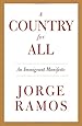 A Country for All: An Immigrant Manifesto