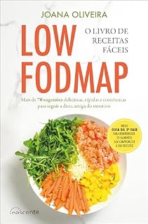 Livro Low FODMAP: O Livro de Receitas Fáceis: Mais de 70 sugestões deliciosas, rápidas e económicas para seguir a dieta amiga do intestino