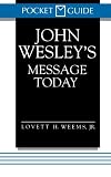 John Wesley's Message Today (Pocket Guide) by Lovett H. Weems Jr.