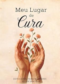 Livro Meu Lugar de Cura: Devocional para Mulheres (Cura pela Fé)