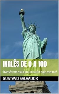 Livro Inglês de 0 a 100: Transforme sua comunicação hoje mesmo!