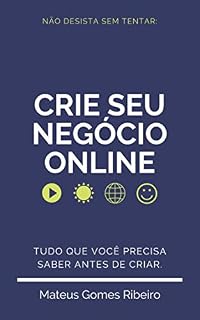 Livro Crie seu negócio online: Tudo que você precisa saber antes de criar