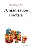 L'organisation fractale (French Edition) by Michel henric-coll
