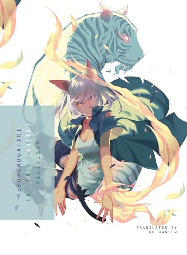 NEKOMONOGATARI (WHITE): Cat Tale (Monogatari)