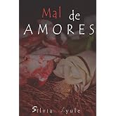 Mal de amores (Spanish Edition)