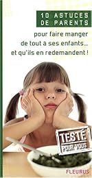 Pour faire manger de tout à ses enfants et qu'ils en redemandent !