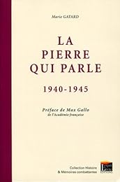 La  pierre qui parle, 1940-1945