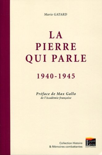 La  pierre qui parle, 1940-1945