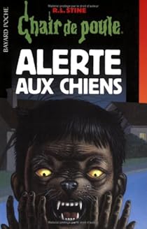 Chair De Poule Tome 30 Alerte Aux Chiens Babelio