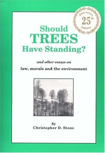 Download Should Trees Have Standing?: And Other Essays on Law, Morals and the Environment PDF
