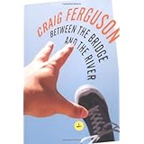 Between the Bridge and the River