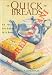 Quick Breads: 63 Recipes For Bakers In A Hurry by 