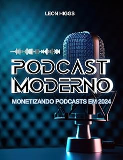 Livro Podcast Moderno: Monetizando Podcast em 2024