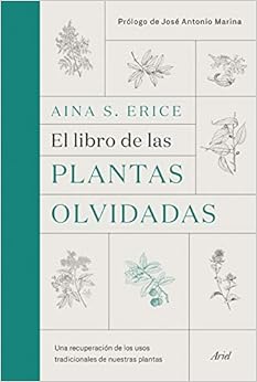 Book's Cover of El libro de las plantas olvidadas: Una recuperación de los usos tradicionales de nuestras plantas (Ariel) (Español) Tapa dura – 12 noviembre 2019