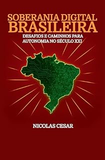 Livro Soberania Digital Brasileira: desafios e caminhos para a autonomia no século XXI