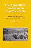 Agricultural Transition in New York State, Parkerson, Donald H., 1557532826