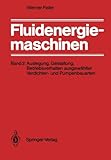 Image de Fluidenergiemaschinen: Band 2: Auslegung, Gestaltung, Betriebsverhalten ausgewählter Verdichter- und Pumpenbauarten (German Edition)