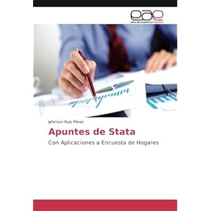 Apuntes de Stata: Con Aplicaciones a Encuesta de Hogares (Spanish Edition)