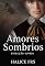 Livro Amores Sombrios : Evolução - livro 1