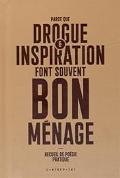 Parce que drogue & inspiration font souvent bon ménage
