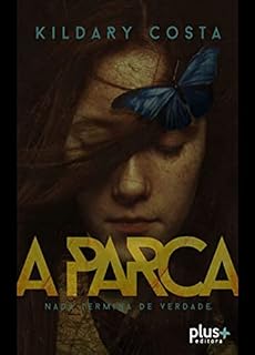 Livro A Parca: Nada termina de verdade