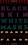 Black Skin, White Masks