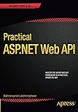 Practical ASP.NET Web API by Badrinarayanan Lakshmiraghavan