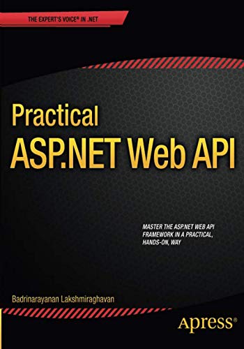 Practical ASP.NET Web API by Badrinarayanan Lakshmiraghavan