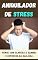 Livro Aniquilador de Stress: Pense com Clareza e Elimine o Estresse da Sua Vida!